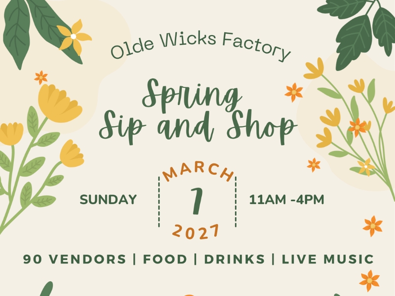 Olde Wicks Factory Spring Sip and Shop
